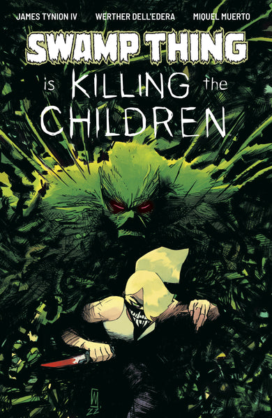 SWAMP THING IS KILLING THE CHILDREN #1 IVAN TALAVERA & WERTHER DELL’EDERA Variant Set LTD 1000