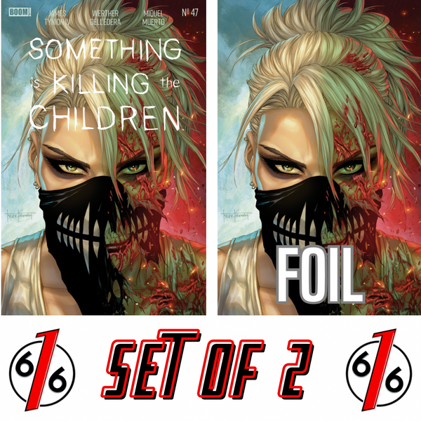 SOMETHING IS KILLING THE CHILDREN #47 TYLER KIRKHAM 616 COMICS Trade Dress & Virgin FOIL Variant AB Set LTD 500