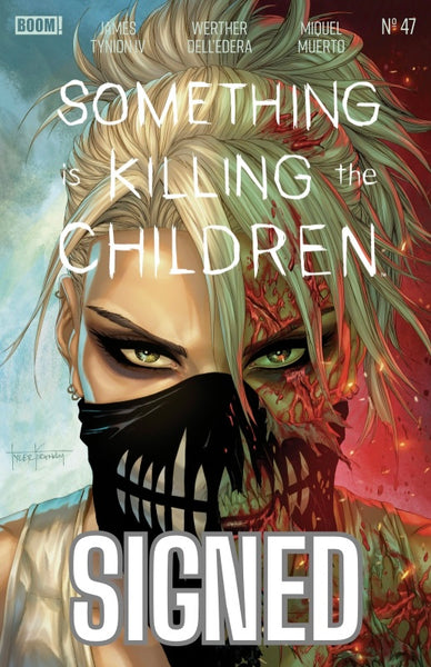 SIGNED - SOMETHING IS KILLING THE CHILDREN #47 TYLER KIRKHAM 616 COMICS Trade Dress Variant A LTD 500 COA