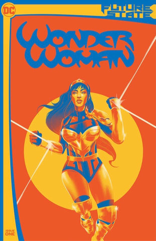 FUTURE STATE WONDER WOMAN #1 MATT TAYLOR Limited Team Variant Yara Flor