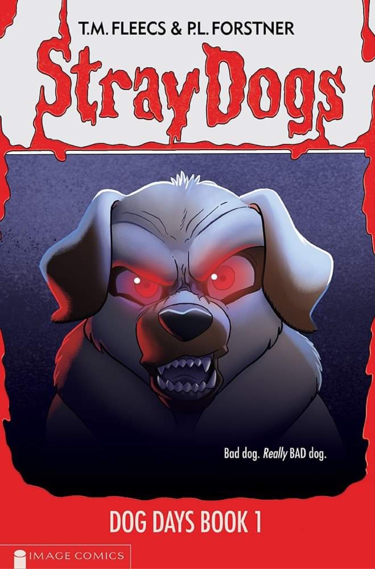 STRAY DOGS DOG DAYS #1 FORSTNER & FLEECS Goosebumps Variant LTD 600 COA