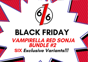 BLACK FRIDAY 2021 VAMPIRELLA RED SONJA BUNDLE #2 - 6 Exclusive Variants