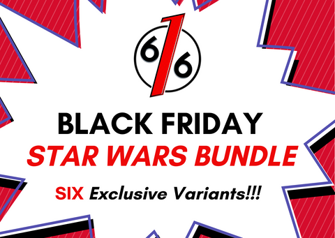 BLACK FRIDAY 2021 STAR WARS BUNDLE - 6 Exclusive Variants