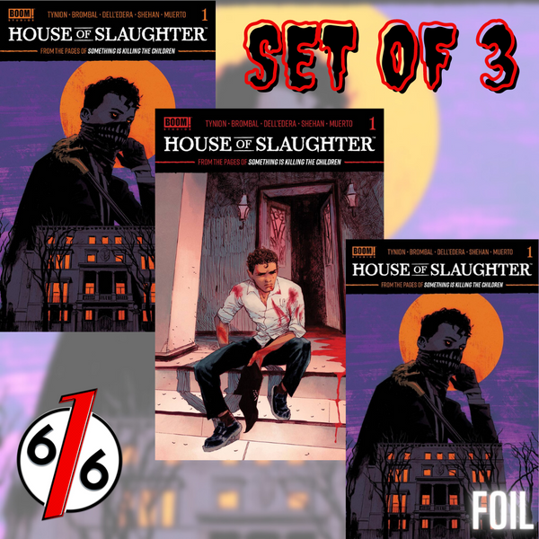 HOUSE OF SLAUGHTER #1 SET OF 3 Shehan Main & Dell’Edera B & Foil Variant C