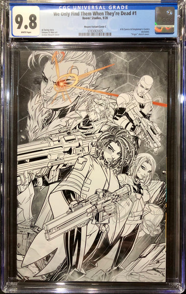 WE ONLY FIND THEM WHEN THEY’RE DEAD #1 JONBOY MEYERS B&W C Variant CGC 9.8 LTD 100