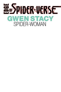 EDGE OF SPIDER-VERSE #2 FACSIMILE Blank Exclusive Variant Spider-Gwen