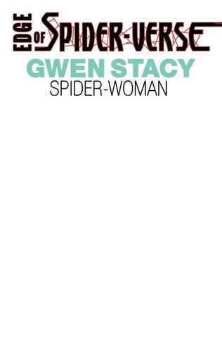 EDGE OF SPIDER-VERSE #2 FACSIMILE Blank Exclusive Variant Spider-Gwen